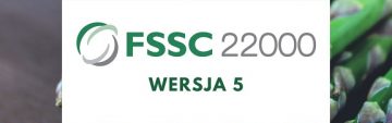 Jak dobrze przygotować się na przejście na FSSC 22000 wersja 5?